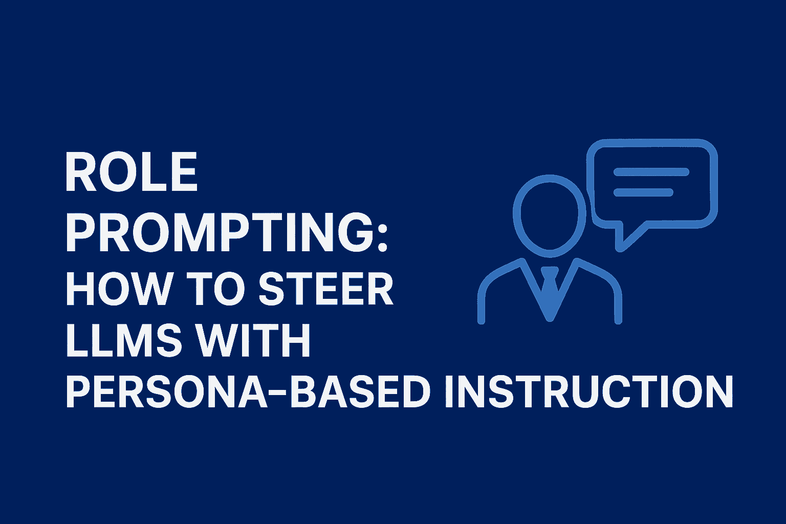 🎬 Role Prompting: How to steer LLMs with persona-based instructions